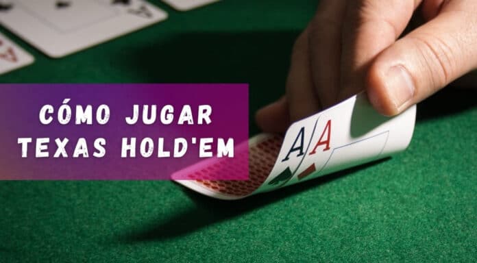 Cómo jugar al poker Texas Holdem