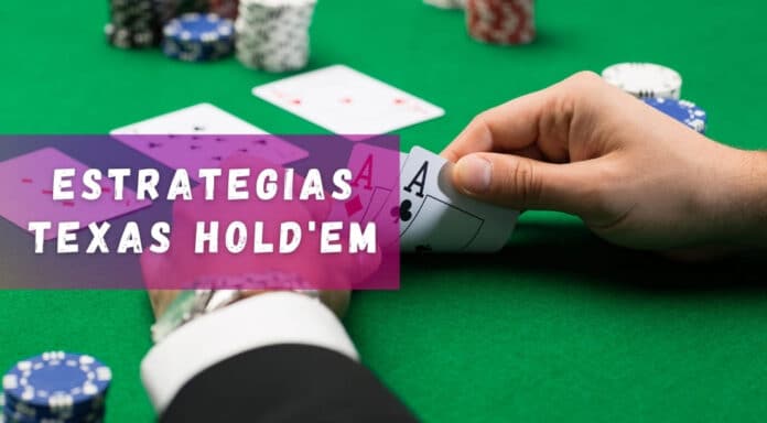 Estrategias para jugar al póker Texas Holdem