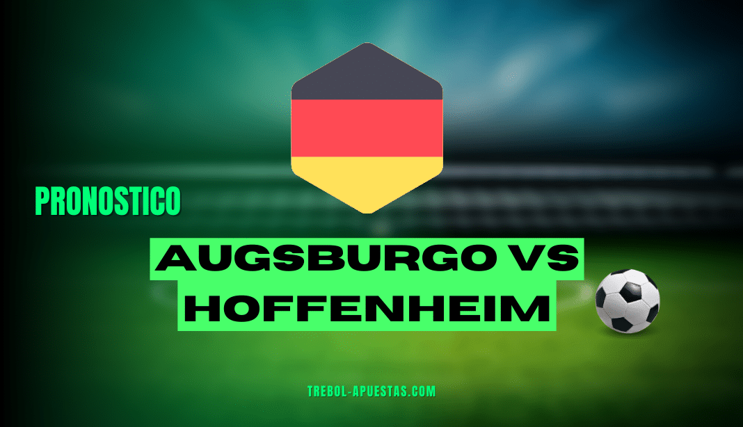 Pronóstico Augsburgo vs Hoffenheim
