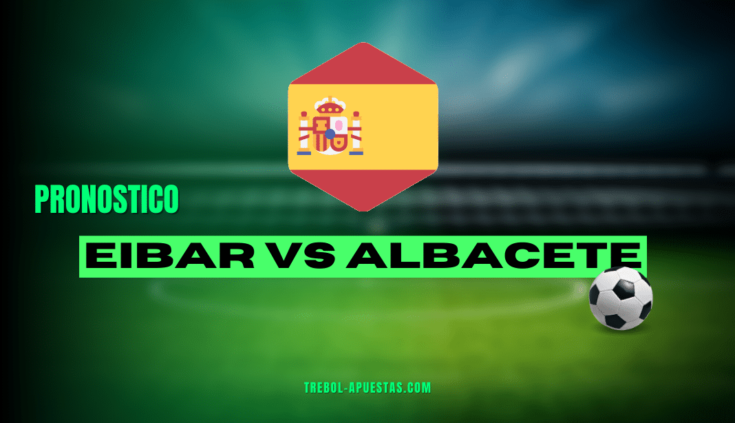 Pronóstico Eibar vs Albacete