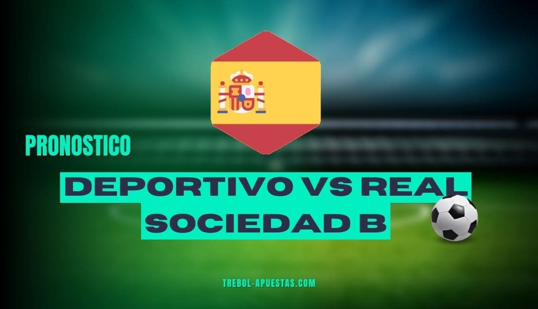 Pronóstico Deportivo vs Real Sociedad B