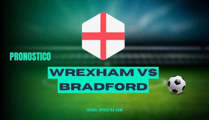 Pronósticos Wrexham vs Bradford