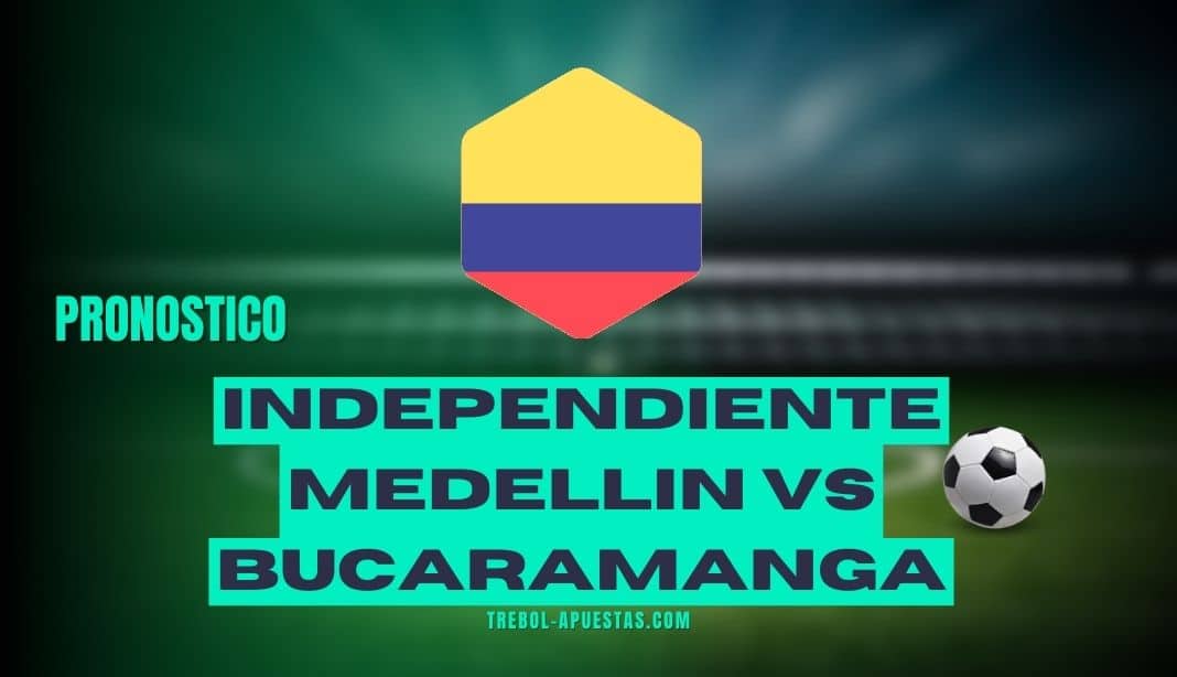 Pronóstico Independiente Medellin vs Bucaramanga
