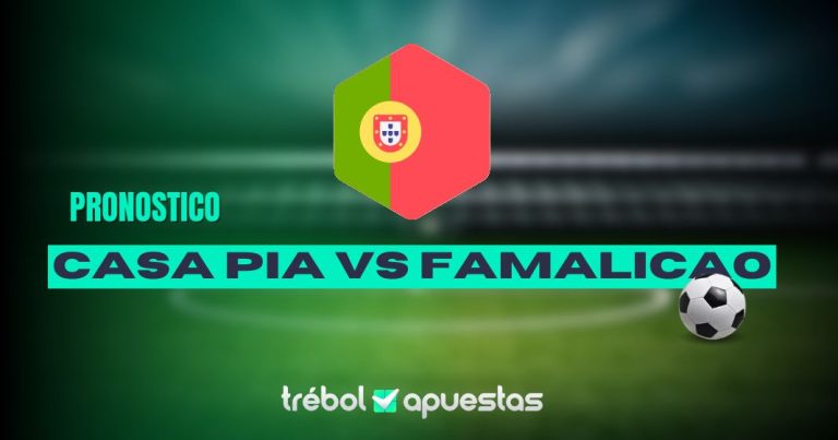 Pronóstico Casa Pia vs Famalicao