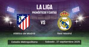 Pronósticos derbi Atlético de Madrid vs Real Madrid