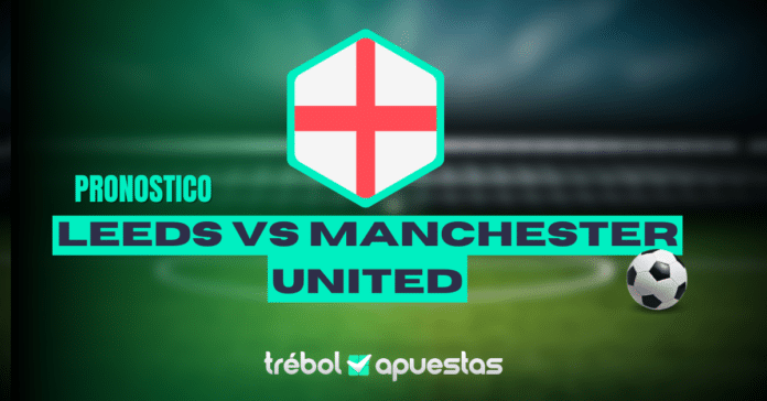 Pronóstico Leeds vs Manchester United