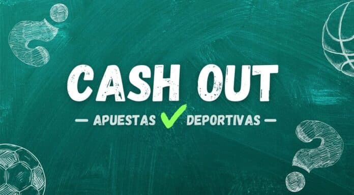 Cash Out o cierre anticipado de apuestas deportivas