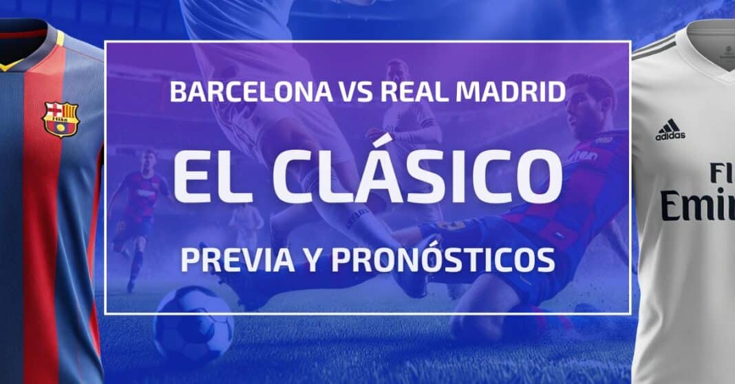 Previa y pronósticos del Clásico FC Barcelona vs Real Madrid - LaLiga 2526